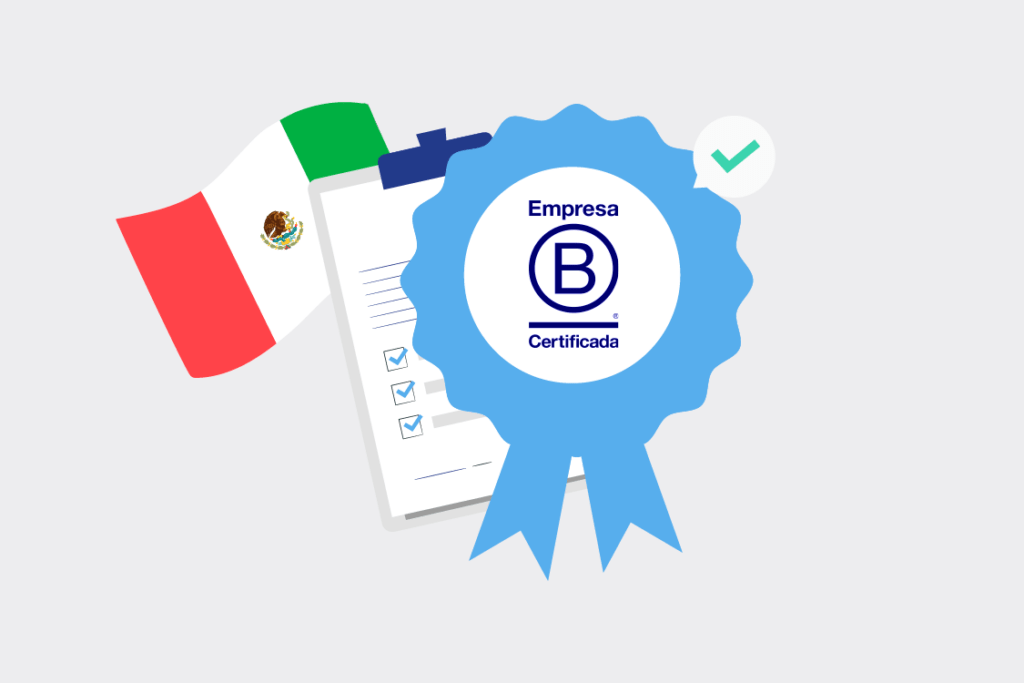 Insignia de Certificación Empresa B México junto a checklist y bandera de México, representando empresas con impacto social y ambiental